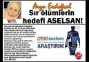 Sır ölümlerin hedefi ASELSAN