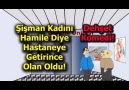 Şişman Kadını Hamile Sanıp Hastaneye Götürünce Olan Oldu -)