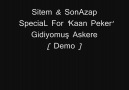 Sitem & SonAzap [SpeciaL For Kaan Peker] Gidiyomuş Askere