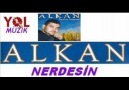 sivaslı alkan --NERDESIN