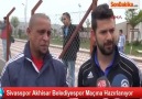 Sivasspor Akhisar Belediyespor Maçına Hazırlanıyor