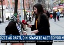 SİZCE AK PARTİ DİNİ SİYASETE ALET EDİYOR MU