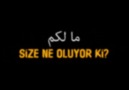 Size Ne oluyor ki?