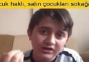 Sokağa çıkamadığı için isyan eden çocuk...