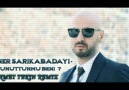 SONER SARIKABADAYI - UNUTTUNMU BENİ (MEHMET TEKİN REMİX)