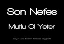 Son Nefes - MutLu oL Yeter