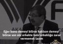 Son sözü erkek söylemeli...Haklısın hanım - Serdar Tuncer Şiirleri