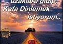 Şöyle bir uzaklara gidipKafa dinlemek istiyorum...