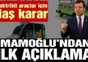 Sözcü Gazetesi - İmamoğlu&elektrikli araç kararı ile ilgili ilk açıklama
