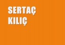 SÖZ MÜZİK: SERTAÇ KILIÇ IĞDIR 0541 227 33 21 (TARUBAR)