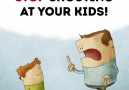 Stop shouting at your kids!