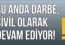 Şu Anda Darbe Sivil Olarak Devam Ediyor!