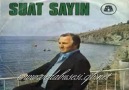 Suat Sayın - Akşam Olur Gizli Gizli Ağlarım