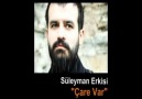 Süleyman Erkişi - Çare Var [YEPYENİ-İLK KEZ/Söz-müzik:Erhan Gü...