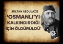 SULTAN ABDÜLAZİZ NEDEN ÖLDÜRÜLDÜ (Lütfen izleyelim)