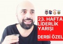 Tahsin Hasoğlu - Ligde 23. Hafta Liderlik Yarışı Derbi Özel Facebook