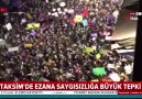 Taksim&ezana saygısızlığa büyük tepki