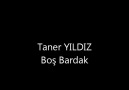 Taner YILDIZ - Boş Bardak