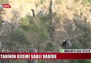 TARİHİN GİZEMİ SAKLI VADİDE