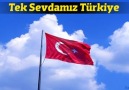 Tek Sevdamız Türkiye *YENİ*