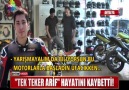 TEK TEKER ARİF HAYATINI KAYBETTİ!