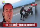 TEK TEKER ARİF HAYATINI KAYBETTİ! 07 haber magazin TV