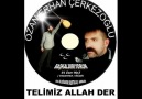 TELİMİZ ALLAH DER BİZİM - OZAN ERHAN