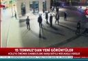 15 Temmuzdan yeni görüntüler