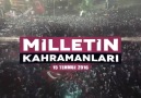 " 15 Temmuz Milletin Kahramanları "