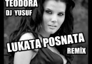 Teodora - Lukata Posnata (Dj Yusuf Remix)