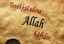 Tevekkül edene Allah kfidir... (Talak 3)* Seyirhanem *