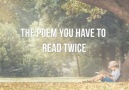 The poem you have to read twice
