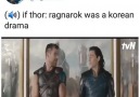 Thor Ragnarok as a Korean drama