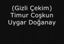 Timur Coşkun - Uygar Doğanay Körolasıca (GİZLİ KAYIT)