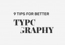 9 Tips for Better Typography