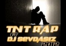 TNT RAP MUSİC FT DJ SEVDASIZ.. 2012 HASRET.! ♥