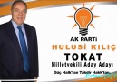 Tokat Ak Parti Milletvekili A.Adayı Büyükelçi Hulusi KILIÇ