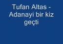 Tufan Altaş - Adana'yı Bir Kız Geçti