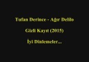 Tufan Derince - Ağır Delilo (2015) Gizli Kayıt... :)