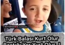 Türk Balası Kurt Olur Bastığı Yer Yurt Olur Minik yüreğinden öperiz...