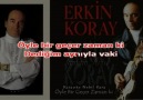 TURKCE KARAOKE OYLE BIR GECER ZAMAN KI ERKIN KORAY