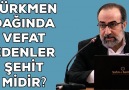 Türkmen Dağında Vefat Edenler Şehit Midir? - Ebubekir Sifil