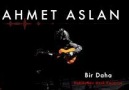 TÜRKÜBACI - Ahmet Aslan - Bir Daha Facebook