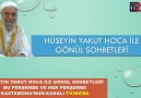 Tv366 - Hüseyin Yakut Hoca ile Gönül sohbetleri