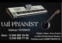 UDİ PİYANİST GÖKHAN- Kendin biLirsin...