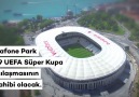 2019 UEFA Süper Kupa karşılaşması Vodafone Parkta!