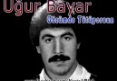 Uğur Bayar - Gözümde Tütüyorsun - 1985