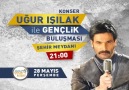 Uğur IŞILAK ile Gençlik Buluşması