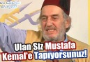 Ulan Siz Mustafa Kemal'e Tapıyorsunuz, Üstad Kadir Mısıroğlu