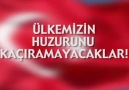 ÜLKENİN HUZURUNU KAÇIRAMAYACAKSINIZ!